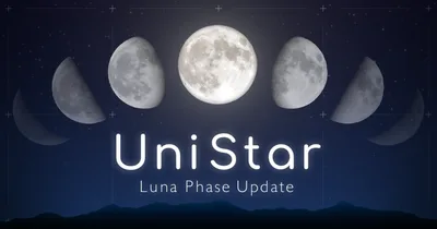 UniStar -Luna Phase Update-