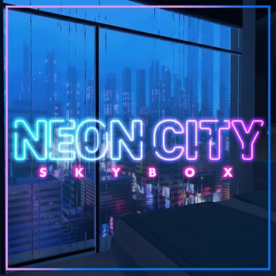 【Skybox】Neon city｜ネオンシティスカイボックス