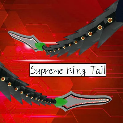 Supreme King Tail