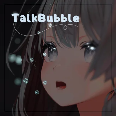 【MA対応】TalkBubble🫧