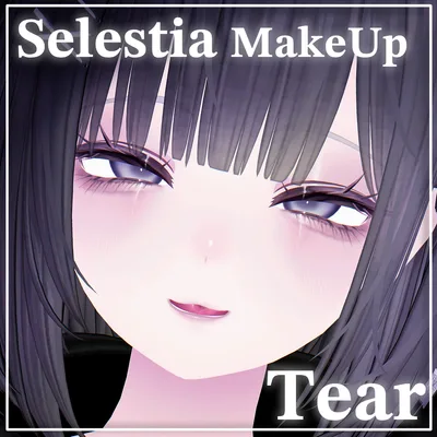 【セレスティア専用】Selestia makeup texture ＋舌テクスチャ ✧Tear✧