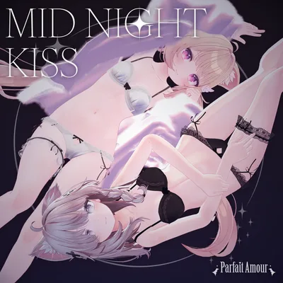 《 Midnight Kiss 》