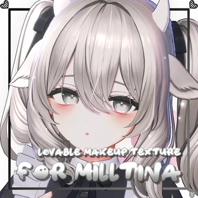 Lovable Makeup For [❤︎MILLTINA / ミルティナ❤︎]