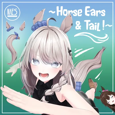 Horse Ears & Tail ! 馬の耳と尾 !