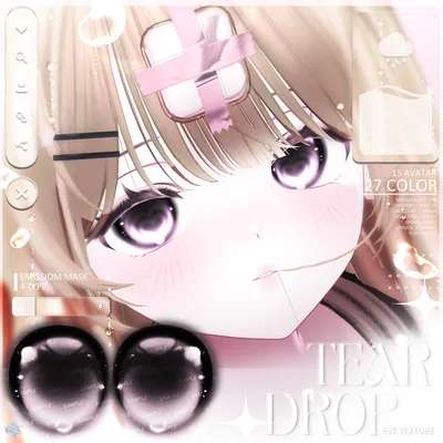 【15アバター対応】 Tear Drop ~ Eye texture ~