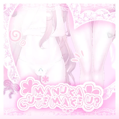 [ MANUKA CUTE MAKE UP ]
