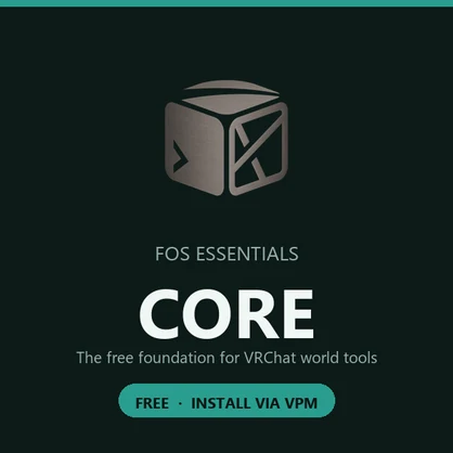 FOS Essentials Core — The free foundation for VRChat world tools
