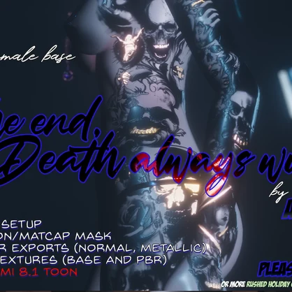 In the end, Death always wins (ImLeXz Female Base) LIMITED