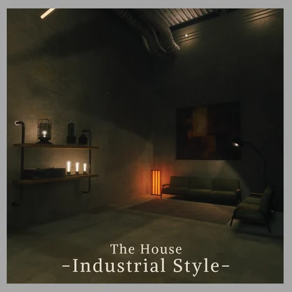 【VRCワールド】The House -Industrial Style-