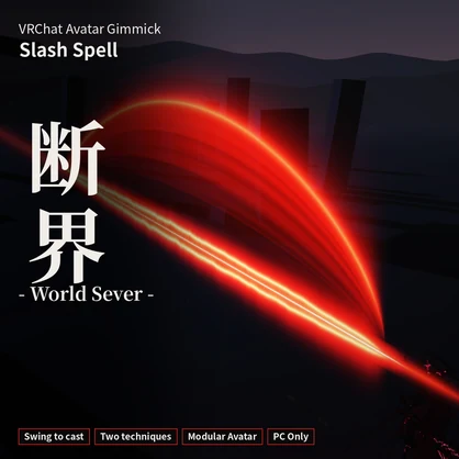 World Sever (断界) — Hand-Swing Slash Spell [VRChat / Modular Avatar]