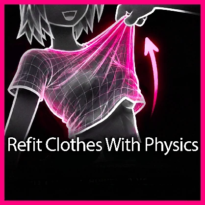 NewFit - Refit Clothes With Physics
