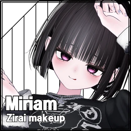 [ミリアム/Miriam] Zirai Makeup&blendshape