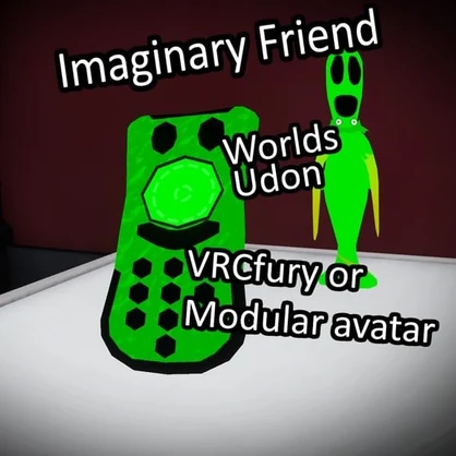 Imaginary Friend (UDON, VRCFury, Or MA)