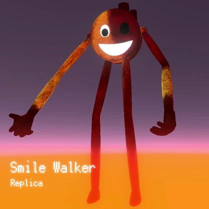 Smile Walker Replica