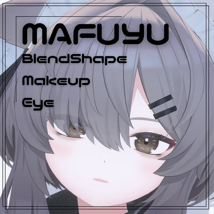 【真冬/Mafuyu】Makeup & Eye & Face Blendshape
