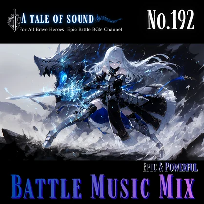 【A tale of sound】Epic Battle Music Mix Capture 192